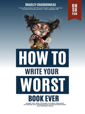 cover image of How to Write Your Worst Book Ever